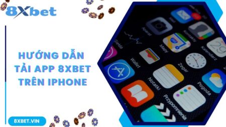 Tải App 8Xbet - Trải Nghiệm Giải Trí Thả Ga Trên Điện Thoại Của Bạn